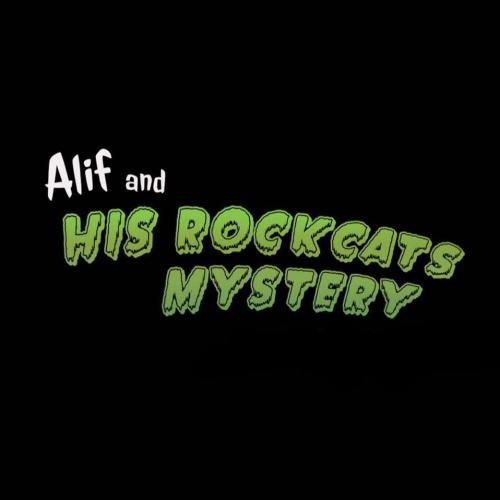 Alif & his RockCats Mystery