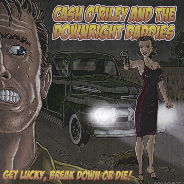 Cash O'Riley & The Down-Right Daddies