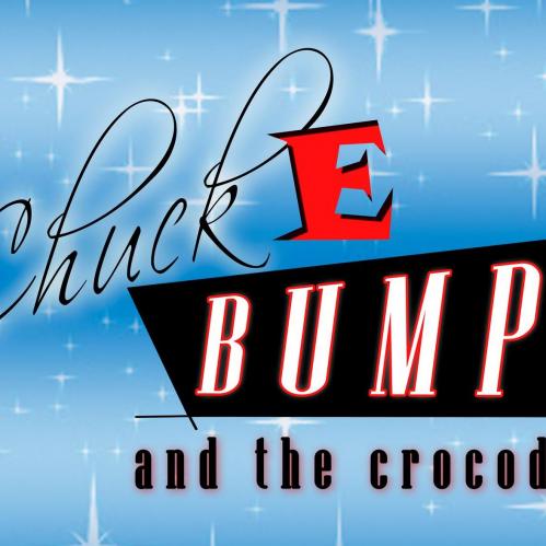 Chuck E Bumps & the Crocodiles