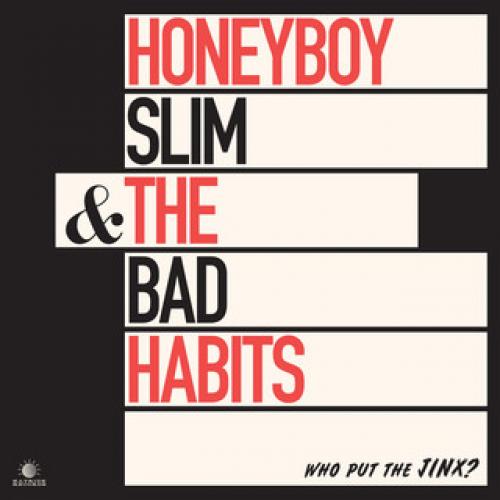 Honeyboy Slim & the Bad Habits