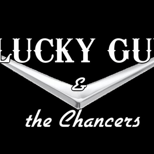 Lucky Guy and the Chancers