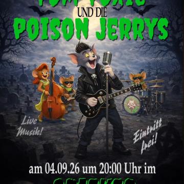 Tom Toxic & die Poison Jerrys