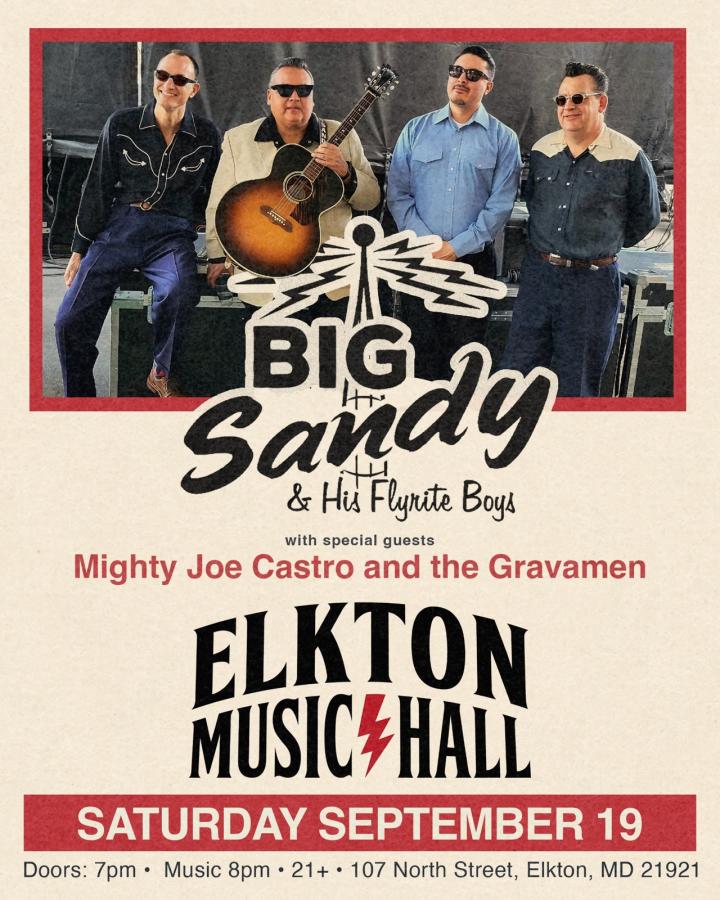 Big Sandy and His Fly-Rite Boys + Mighty Joe Castro and the Gravamen at Elkton Music Hall poster