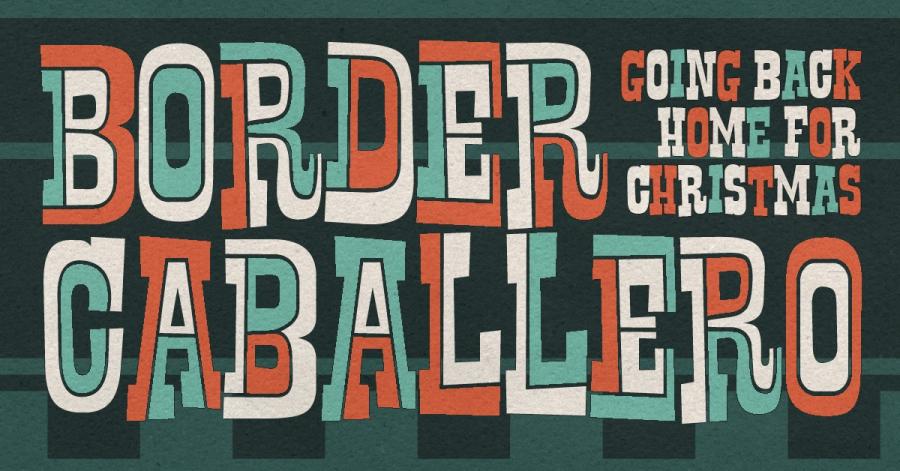 Border Caballero Going Back Home for Christmas poster