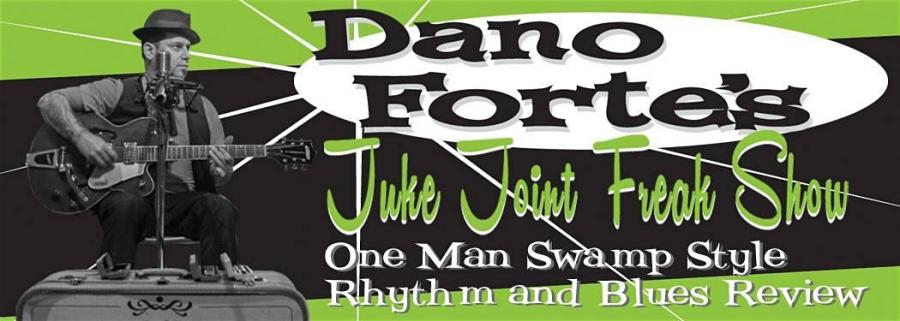 Dano Forte's Juke Joint Freak Show poster