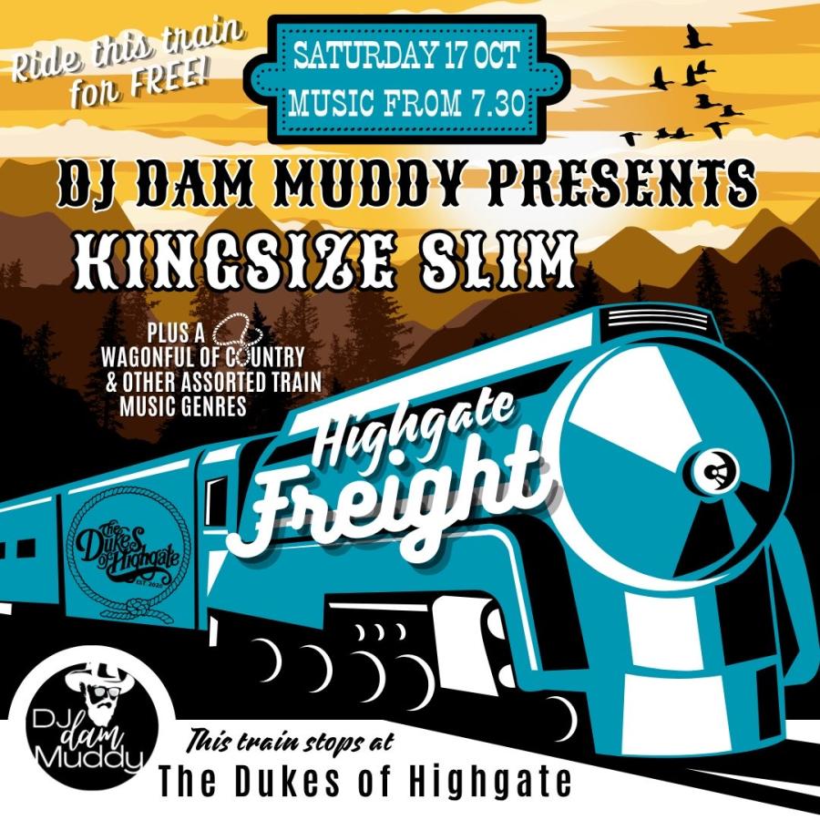 Highgate Freight: King Size Slim at The Dukes of Highgate, London poster