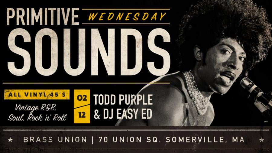 Primitive Sounds DJ Night with Easy Ed and Todd Purple! poster