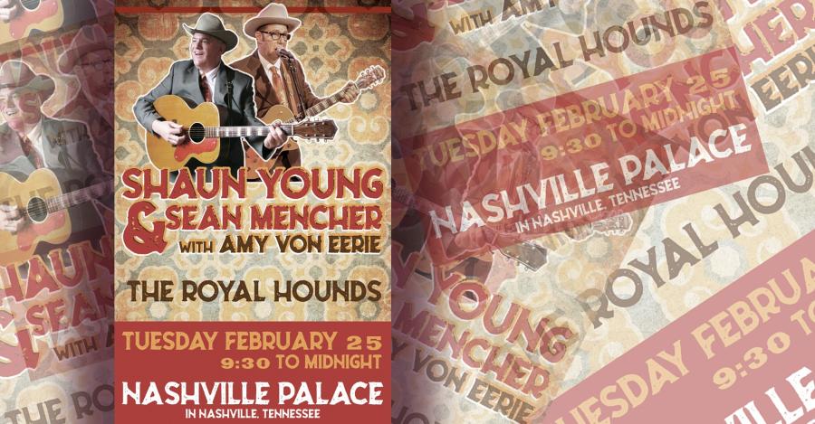 Shaun Young & Sean Mencher / The Royal Hounds at Nashville Palace poster