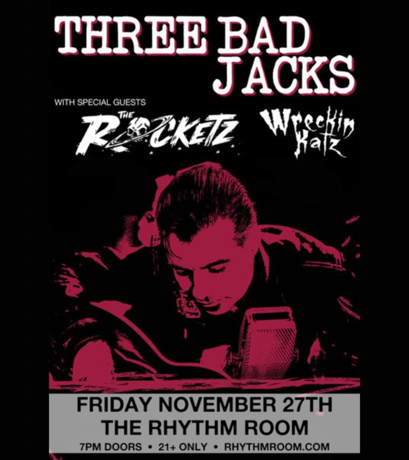 Three Bad Jacks, Rocketz, Wreckin Katz at Rhythm Room poster