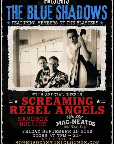 The Blue Shadows + Screamin' Rebel Angels at Bone Daddyz