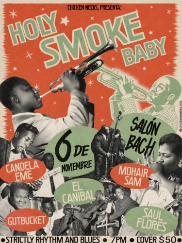Holy Smoke Baby at Salón Bach, Ciudad de México