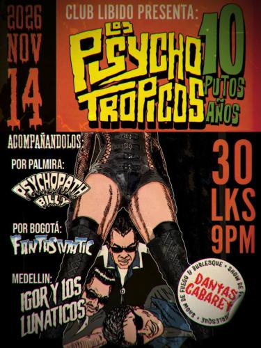 Los Psychotropicos: 10 años at Club Líbido