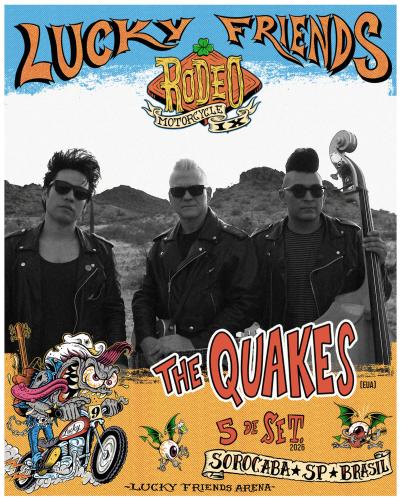 Lucky Friends Rodeo Motorcycle IX: The Quakes