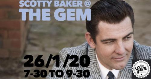 Scotty Baker @ The Gem