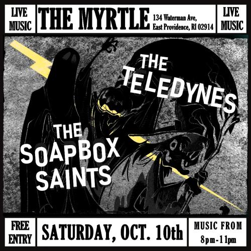 The Soapbox Saints + The Teledynes at The Myrtle, East Providence