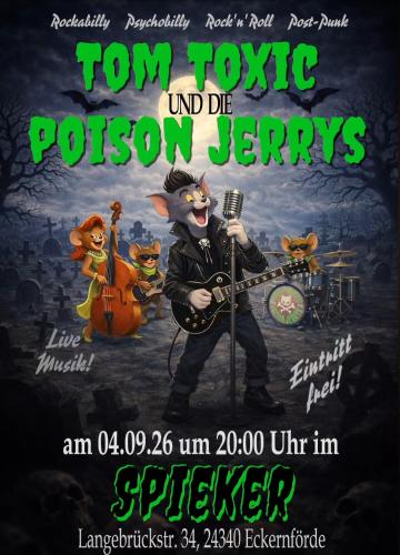 Tom Toxic & die Poison Jerrys at Der Spieker