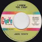 I Knew You First - Jack Scott