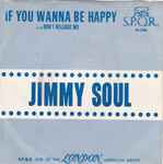 If You Wanna Be Happy - Jimmy Soul