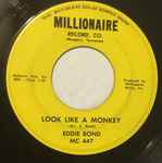 Look Like A Monkey - Eddie Bond