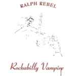 Rockabilly Vampire - Ralph Rebel