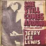 She Still Comes Around - Jerry Lee Lewis