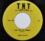 Too Hot To Handle - Eddie Noack