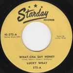 What-cha Say Honey - Lucky Wray
