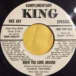 When You Come Around - Charlie Feathers