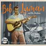 Wild Eyed Woman - Bob Luman