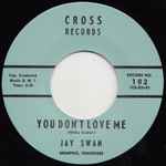 You Don't Love Me - Jay Swan