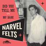 Did You Tell Me - Narvel Felts