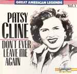 Don't Ever Leave Me Again - Patsy Cline