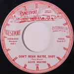 Don't Mean Maybe, Baby - Alvis Wayne