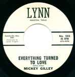 Everything Turned To Love - Mickey Gilley